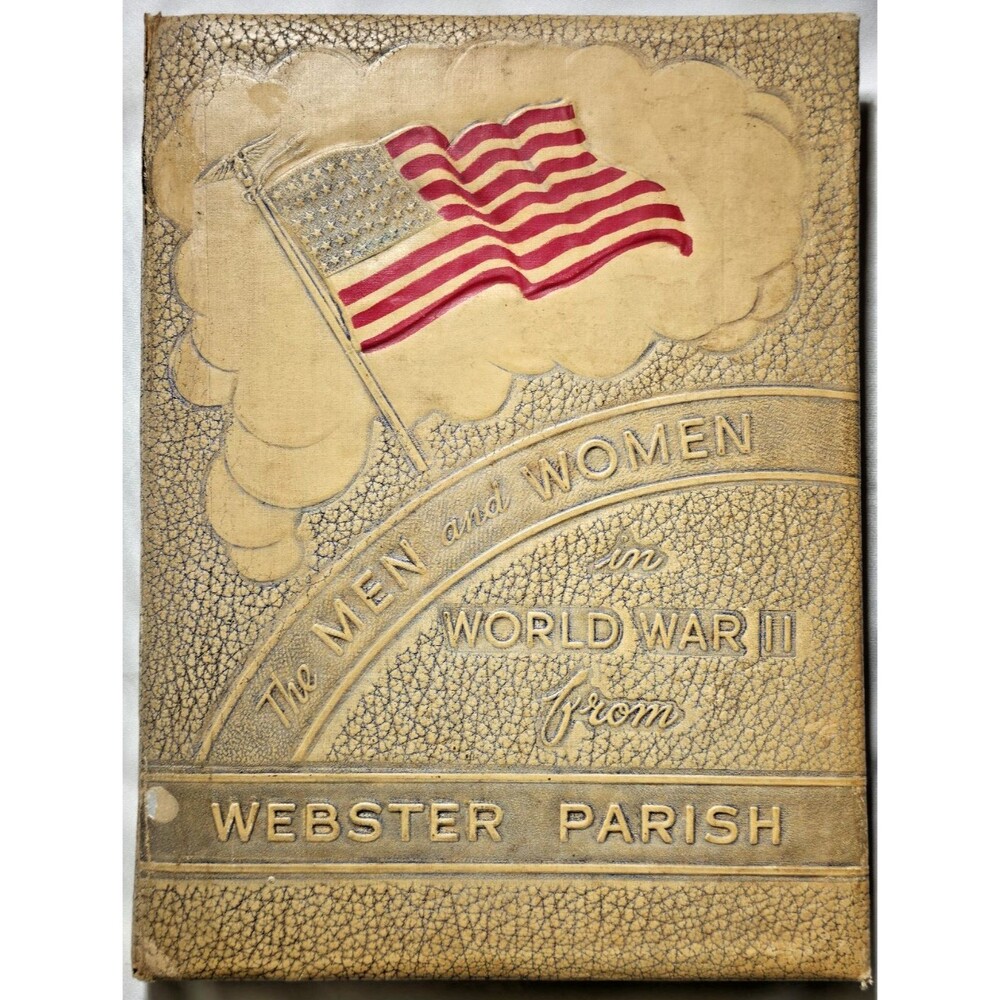 The Men And Women In World War II Webster Parish Minden Louisiana